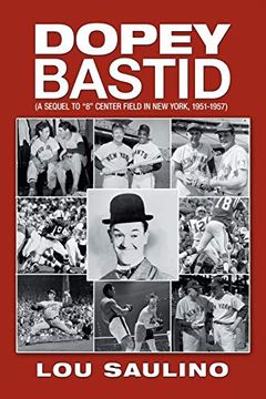 portada Dopey Bastid: (a Sequel to 8 Center Field in new York, 1951-1957) (en Inglés)