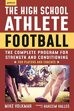 portada The High School Athlete: Football: The Complete Fitness Program for Development and Conditioning (en Inglés)
