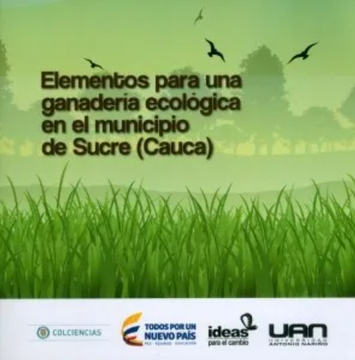 portada Elementos Para una Ganadería Ecológica en el Municipio de Sucre (Cauca)