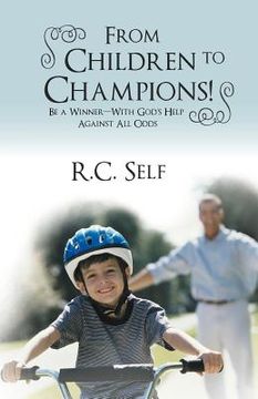 portada from children to champions!: be a winner - with god's help against all odds