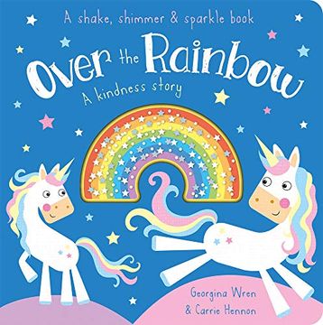 portada Over the Rainbow: A Kindness Story (Shake, Shimmer & Sparkle Book) (in English)