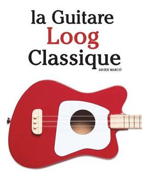 portada La Guitare Loog Classique: Pi (in French)
