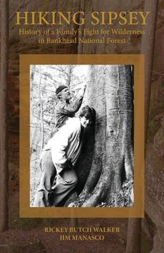 portada Hiking Sipsey - The History of Bankhead Forest