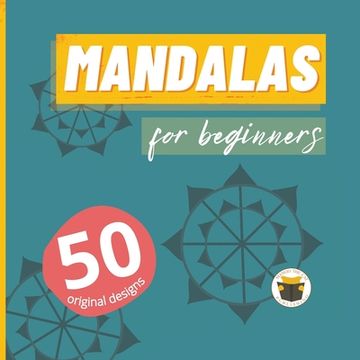 portada Mandalas for beginners 50 original designs (in English)