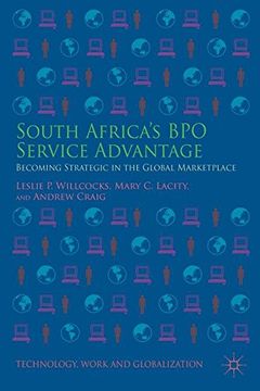 portada South Africa's BPO Service Advantage: Becoming Strategic in the Global Marketplace (Technology, Work and Globalization)