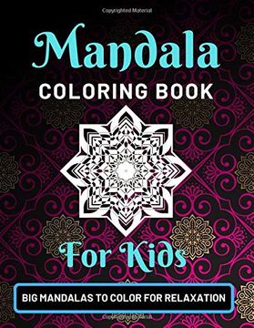 portada Mandala Coloring Book for Kids big Mandalas to Color for Relaxation: Various Mandalas Designs Filled for Stress Relief, Meditation, Happiness and. X 11”) (Mandalas Coloring Page Gift for Kids) 