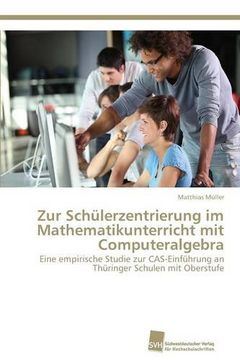 portada Zur Schülerzentrierung im Mathematikunterricht mit Computeralgebra