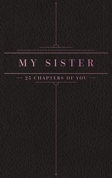 portada 25 Chapters Of You: My Sister (en Inglés)