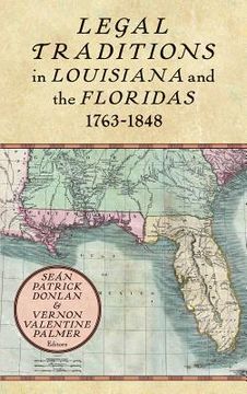 portada Legal Traditions in Louisiana and the Floridas 1763-1848