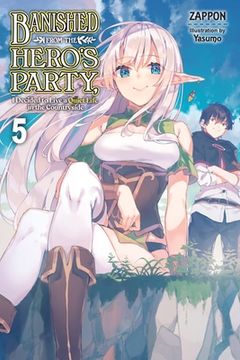 portada Banished from the Hero's Party, I Decided to Live a Quiet Life in the Countryside, Vol. 5 (Light Novel) (in English)