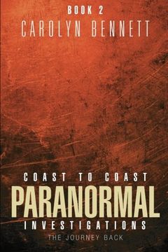 portada Coast to Coast Paranormal Investigations: The Journey Back