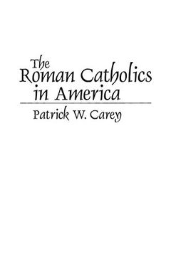 portada The Roman Catholics in America (Denominations in America (Paperback)) (en Inglés)