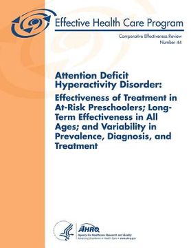 portada Attention Deficit Hyperactivity Disorder: Effectiveness of Treatment in At-Risk Preschoolers; Long-Term Effectiveness in All Ages; and Variability in