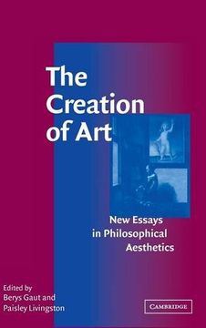 portada The Creation of Art: New Essays in Philosophical Aesthetics (en Inglés)