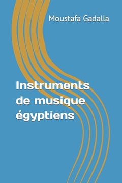 portada Instruments de musique égyptiens (en Francés)