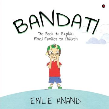 portada Bandati: The Book to Explain Mixed Families to Children (en Inglés)