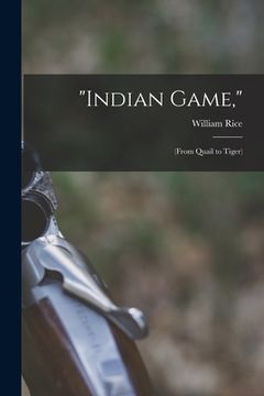 portada "Indian Game,": (From Quail to Tiger) (en Inglés)