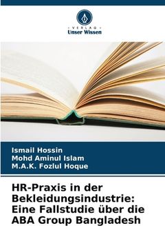 portada HR-Praxis in der Bekleidungsindustrie: Eine Fallstudie über die ABA Group Bangladesh (en Alemán)