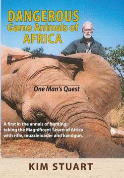 portada Dangerous Game Animals of Africa: One Man's Quest (en Inglés)