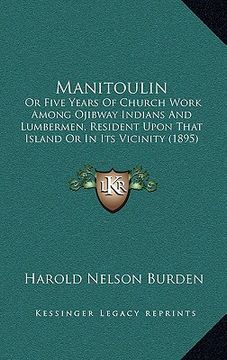portada manitoulin: or five years of church work among ojibway indians and lumbermen, resident upon that island or in its vicinity (1895)