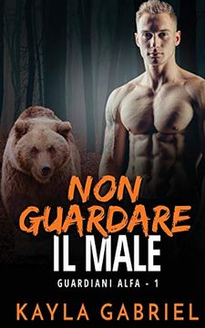 portada Non Guardare il Male (Guardiani Alfa) (en Italiano)