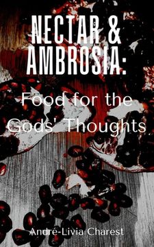 portada Nectar & Ambrosia: Food for the Gods' Thoughts (en Inglés)
