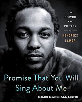 portada Promise That you Will Sing About me: The Power and Poetry of Kendrick Lamar (in English)