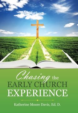 portada Chasing the Early Church Experience (en Inglés)