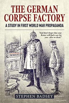 portada The German Corpse Factory: A Study in First World war Propaganda (Wolverhampton Military Studies) (in English)
