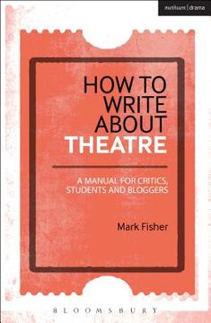 portada How to Write about Theatre (en Inglés)