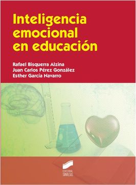 portada Inteligencia Emocional en Educación [Feb 12, 2015] Bisquerra Alzina, Rafael; Pérez González, Juan Carlos and García Navarro, Esther