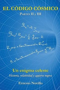portada El Código Cósmico: Un Enigma Celeste Historia, Relatividad y Agujeros Negros Partes ii y iii