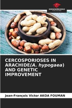 portada CERCOSPORIOSES IN ARACHIDE(A. hypogaea) AND GENETIC IMPROVEMENT