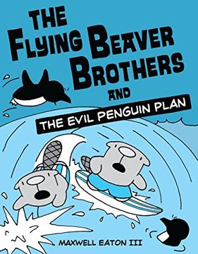 portada The Flying Beaver Brothers and the Evil Penguin Plan (en Inglés)