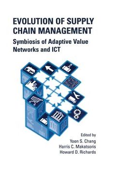 portada Evolution of Supply Chain Management: Symbiosis of Adaptive Value Networks and ICT (en Inglés)