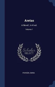 portada Aretas: A Novel ; in 4 vol.; Volume 1