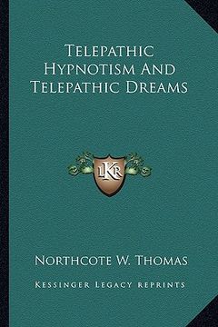 portada telepathic hypnotism and telepathic dreams (en Inglés)