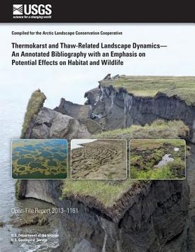 portada Thermokarst and Thaw-Related Landscape Dynamics-An Annotated Bibliography with an Emphasis on Potential Effects on Habitat and Wildlife (in English)
