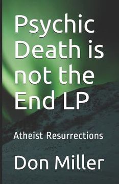 portada Psychic Death Is Not the End LP: Atheist Resurrections (en Inglés)