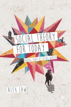 portada Social Theory for Today: Making Sense of Social Worlds (en Inglés)
