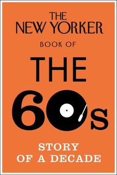 portada The New Yorker Book Of The 60's (New Yorker Magazine)