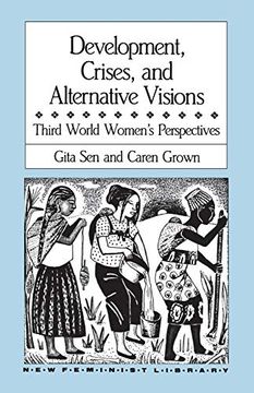 portada Development, Crises and Alternative Visions: Third World Women's Perspectives (en Inglés)