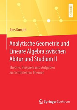 portada Analytische Geometrie und Lineare Algebra Zwischen Abitur und Studium ii: Theorie, Beispiele und Aufgaben zu Nichtlinearen Themen (en Alemán)