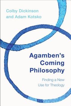 portada Agamben's Coming Philosophy: Finding a New Use for Theology (in English)