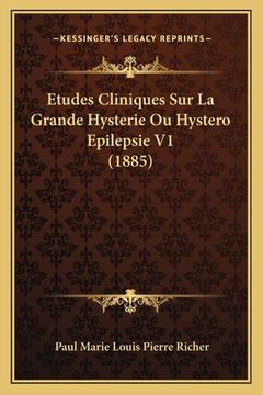 portada Etudes Cliniques Sur La Grande Hysterie Ou Hystero Epilepsie V1 (1885) (en Francés)