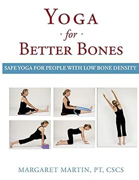 portada Yoga for Better Bones: Safe Yoga for People With Osteoporosis (en Inglés)