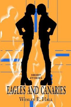 portada eagles and canaries: short stories (in English)