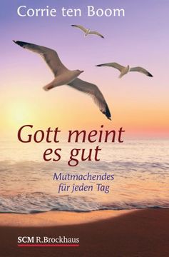 portada Gott meint es gut: Mutmachendes für jeden Tag (in German)