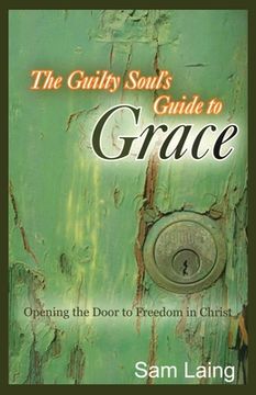 portada The Guilty Soul's Guide to Grace (en Inglés)