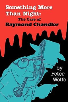 portada something more than night: the case of raymond chandler (en Inglés)